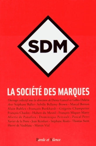 Livrenpoche : La société des marques (sdm) - Denis Gancel - Livre