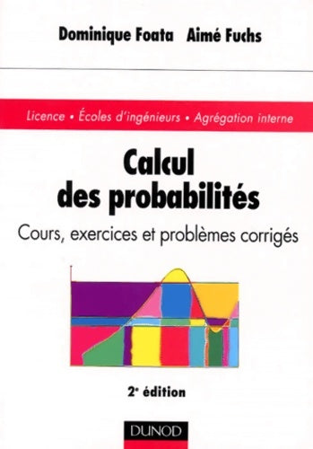 Livrenpoche : Calcul des probabilités : Cours exercices et problèmes corrigés - Dominique Foata - Livre