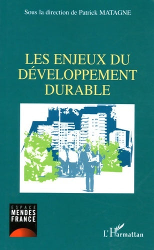 Livrenpoche : Les enjeux du développement durable - Patrick Matagne - Livre