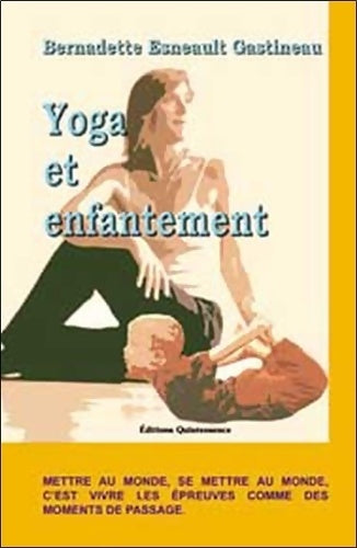 Yoga et enfantement - Gastineau B. Esneault - Livre