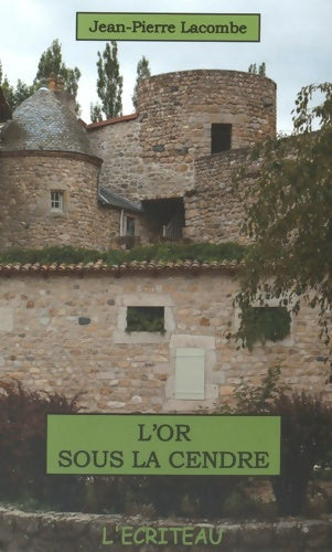 Livrenpoche : L'or sous la cendre - Jean-Pierre Lacombe - Livre
