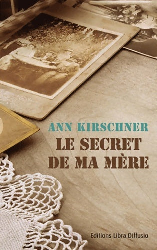 Livrenpoche : Le secret de ma mère - Ann Kirschner - Livre