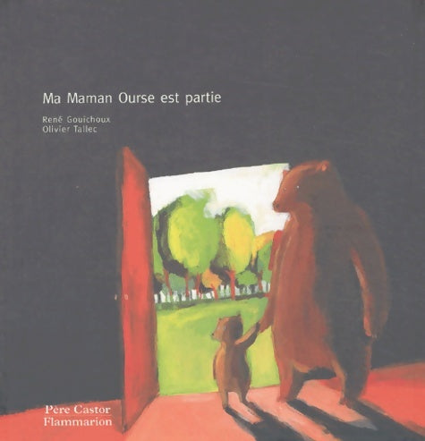 Livrenpoche : Ma maman ourse est partie - René Gouichoux - Livre