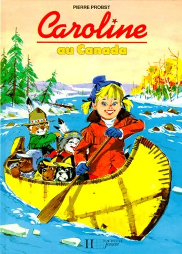 Livrenpoche : Caroline au Canada - Pierre Probst - Livre
