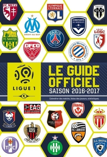 Livrenpoche : Ligue de football - guide officiel saison 2016-2017 - Laurent Perrin - Livre