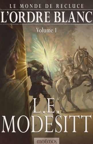 Le monde de recluce Tome V : L'ordre blanc 1 - L. E Modesitt - Livre