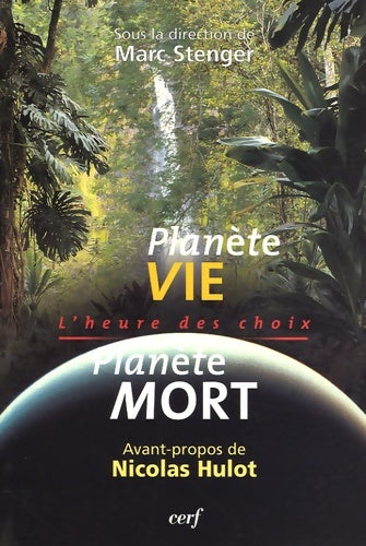 Livrenpoche : Planète vie, planète mort. L'heure des choix - Marc Stenger - Livre