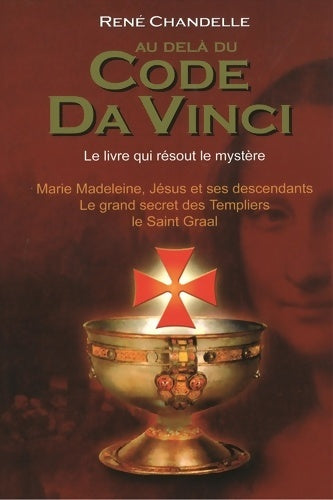 Livrenpoche : Au-delà du code da Vinci - Rene Chandelle - Livre