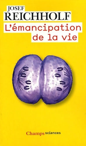 Livrenpoche : L'émancipation de la vie - Josef Reichholf - Livre