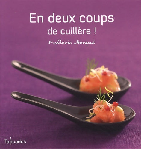 Livrenpoche : En deux coups de cuillère ! - Berqué Frédéric - Livre
