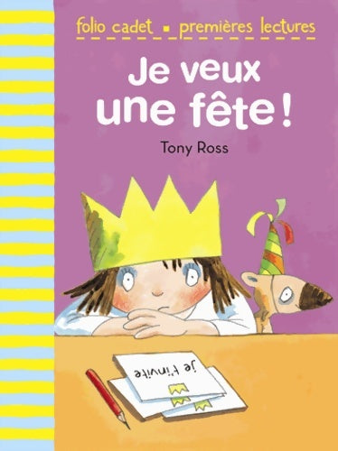 Livrenpoche : La petite princesse : Je veux une fête ! - Tony Ross - Livre