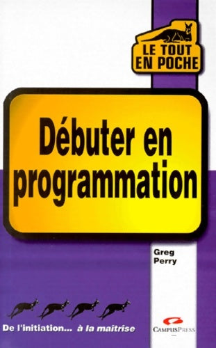 Livrenpoche : Débuter en programmation - Greg Perry - Livre