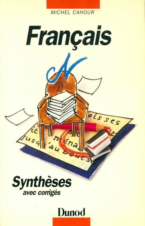 Livrenpoche : Français : Synthèse avec corrigés - Michel Cahour - Livre