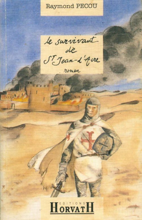Livrenpoche : Le survivant de St Jean-d'Acre - Raymond Pécou - Livre