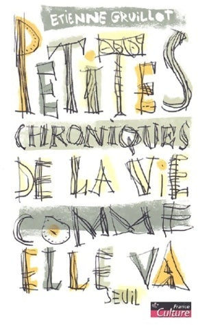 Livrenpoche : Petites chroniques de la vie comme elle va - Etienne Gruillot - Livre