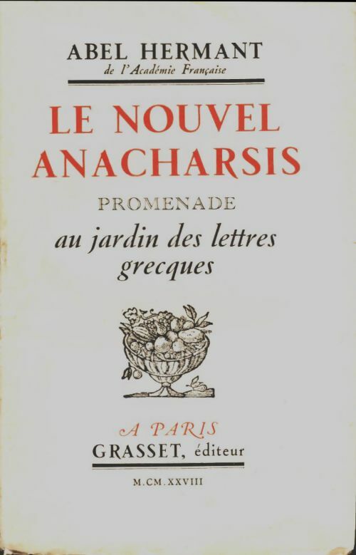 Livrenpoche : Le nouvel anacharsis. Promenade au jardin des lettres grecques - Abel Hermant - Livre