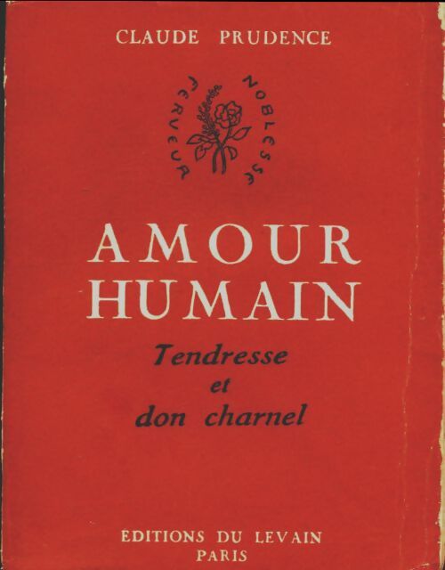 Livrenpoche : Amour humain Tome I : Tendresse et Don Charnel - Claude Prudence - Livre