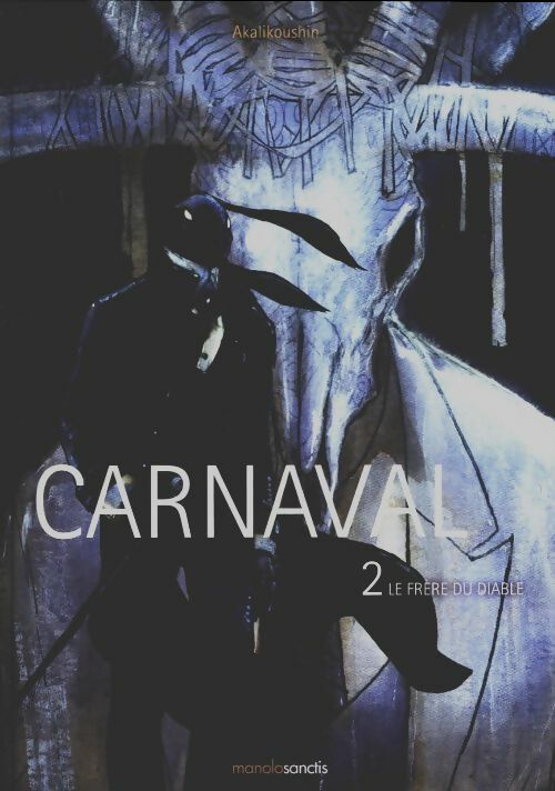 Livrenpoche : Carnaval Tome II : Le frère du diable - Akalikoushin - Livre