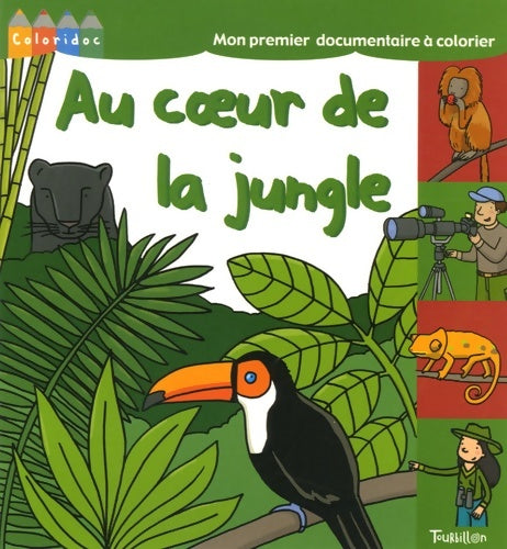Livrenpoche : Au coeur de la jungle - Karine Harel - Livre