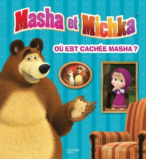 Livrenpoche : Masha et Michka : Où est cachée Masha ? - Collectif - Livre