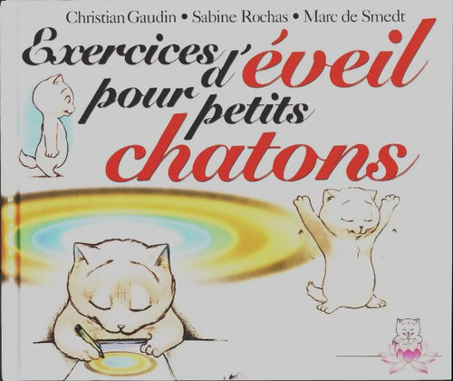 Livrenpoche : Exercices d'éveil pour petits châtons - Christian Gaudin, Sonia Rochas - Livre