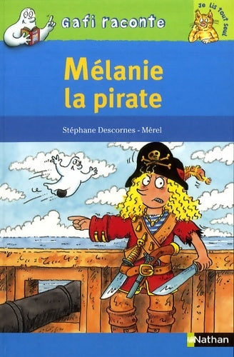 Livrenpoche : Mélanie la pirate - Stéphane Descornes - Livre