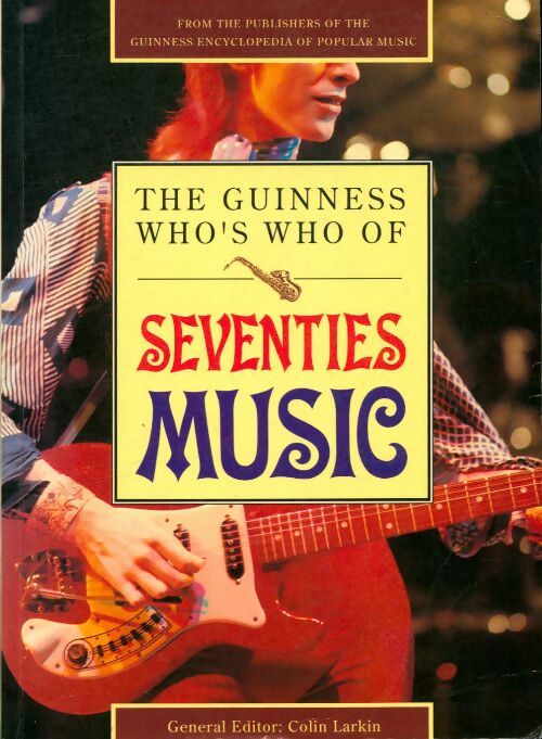 Livrenpoche : The guinness who's who of seventies music - Colin Larkin - Livre