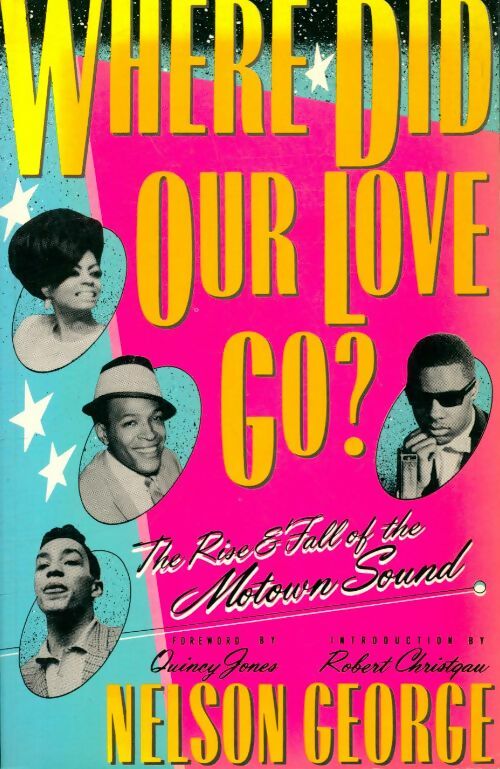 Livrenpoche : Where did our love go? : Rise and fall of the motown sound - Nelson George - Livre