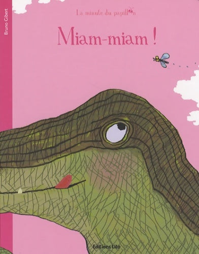 Livrenpoche : Miam-miam ! - Bruno Gibert - Livre
