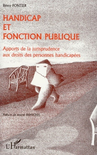 Livrenpoche : Handicap et fonction publique. Apports de la jurisprudence aux droits des personnes handicapées - Rémy Fontier - Livre