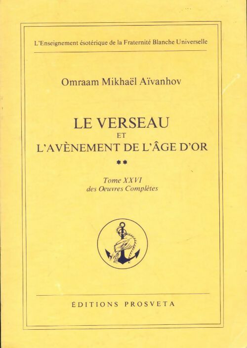Livrenpoche : Le Verseau et l'avènement de l'âge d'or Tome II - Omraam Mikhaël Aïvanhov - Livre