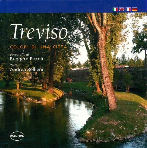 Livrenpoche : Treviso : Colori di una città - Andrea Ruggero; Bellieni - Livre