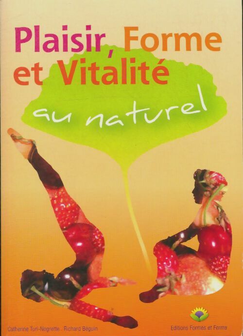 Livrenpoche : Plaisir, forme et vitalité au naturel - Collectif - Livre