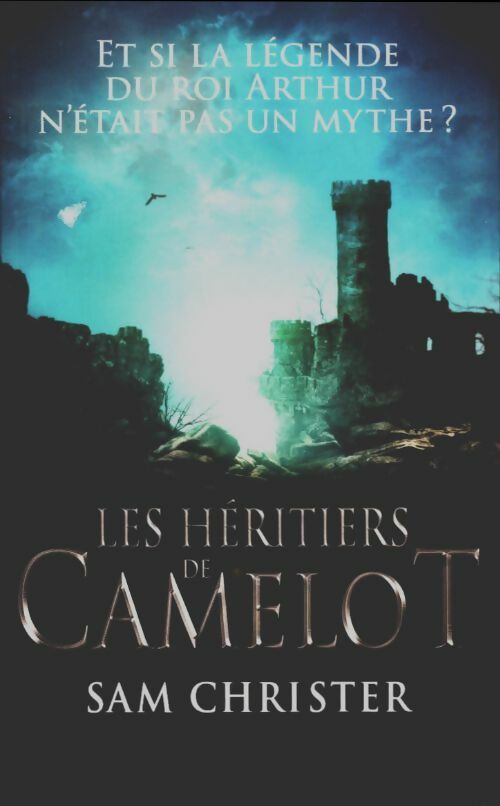 Livrenpoche : Les héritiers de Camelot - Sam Christer - Livre