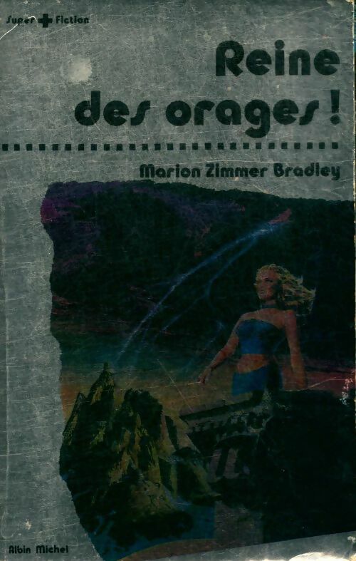 Reine des orages ! - Marion Zimmer Bradley -  Super Fiction - Livre