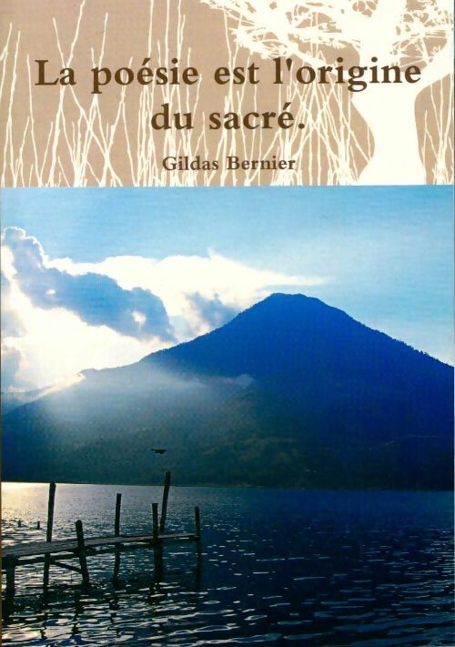 Livrenpoche : La poésie est l'origine du sacré - Gildas Bernier - Livre