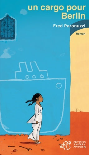 Livrenpoche : Un cargo pour Berlin - Fred Paronuzzi - Livre
