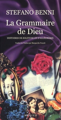 Livrenpoche : La grammaire de dieu : Histoires de solitude et d'allégresse - Stefano Benni - Livre