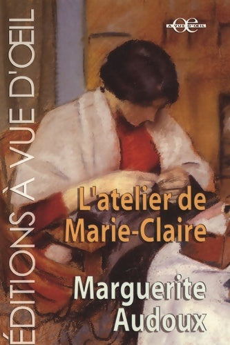 Livrenpoche : L'Atelier de Marie-Claire - Marguerite Audoux - Livre