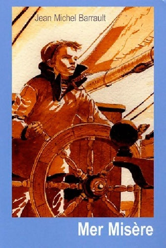 Livrenpoche : Mer misère - Barrault Jean-Michel - Livre