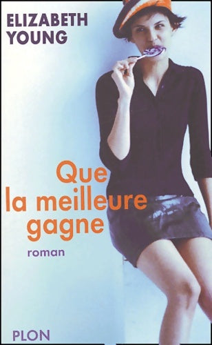 Livrenpoche : Que la meilleure gagne - Elizabeth Young - Livre