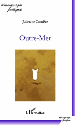 Livrenpoche : Outre-mer - Julien De Cornière - Livre