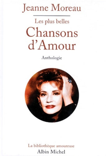 Livrenpoche : Les plus belles chansons d'amour - anthologie - Moreau Jeanne - Livre