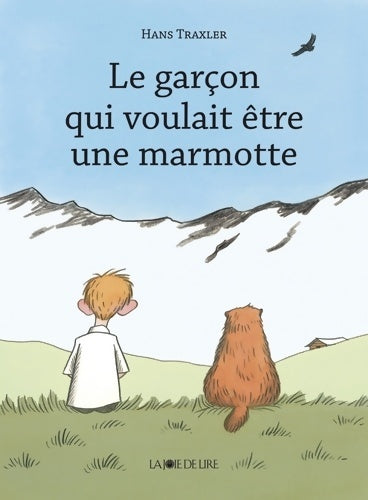 Livrenpoche : Le garçon qui voulait être une marmotte - Hans Traxler - Livre