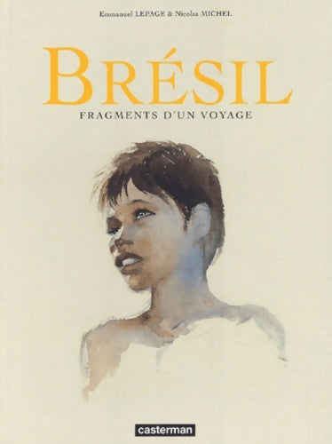 Livrenpoche : Brésil : Fragments d'un voyage - Emmanuel Lepage - Livre