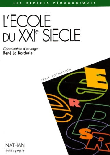 Livrenpoche : L'école du XXIe siècle - René La Borderie - Livre