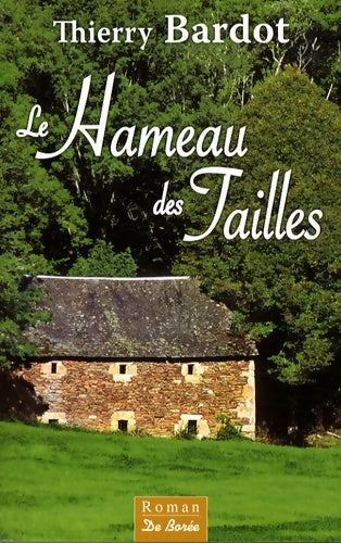 Livrenpoche : Hameau des tailles (le) - Thierry Bardot - Livre
