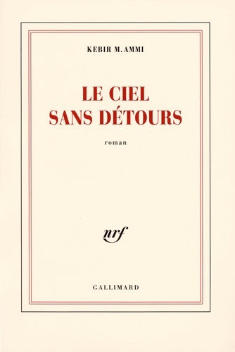 Livrenpoche : Le ciel sans détours - Kebir-mustapha Ammi - Livre