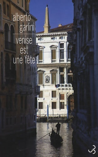 Livrenpoche : Venise est une fête - Alberto Garlini - Livre