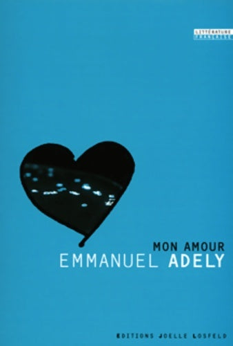 Livrenpoche : Mon amour - Emmanuel Adely - Livre